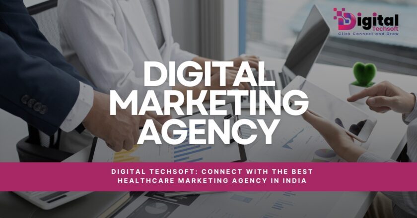 Digital Techsoft: Connect with the Best Healthcare Marketing agency in India