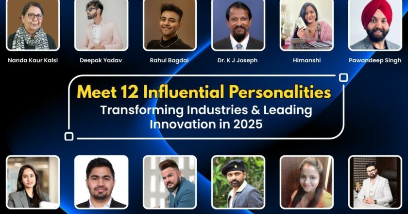 Meet 12 Influential Personalities Transforming Industries & Leading Innovation in 2025