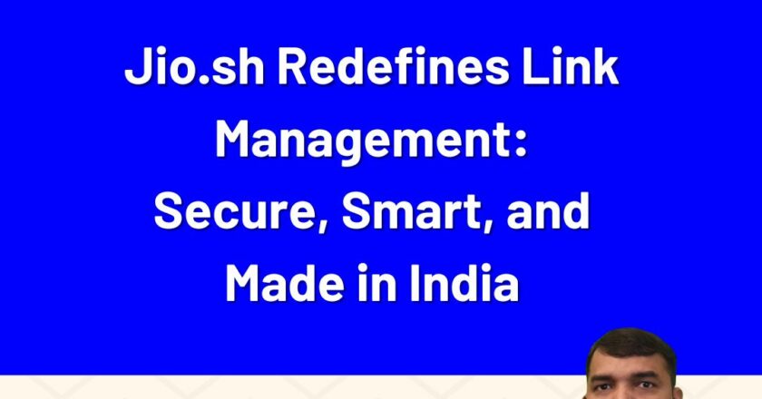 Jio.sh Redefines Link Management: Secure, Smart, and Made in India