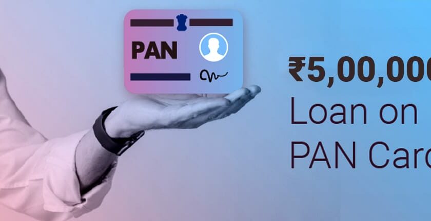 How to get ₹5,00,000 Loan on a PAN Card?