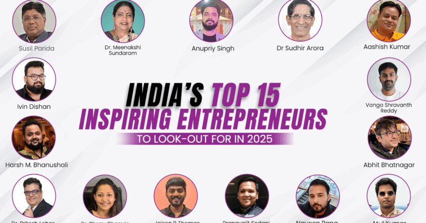 India’s 15 Inspiring Entrepreneurs to Look Out for In 2025