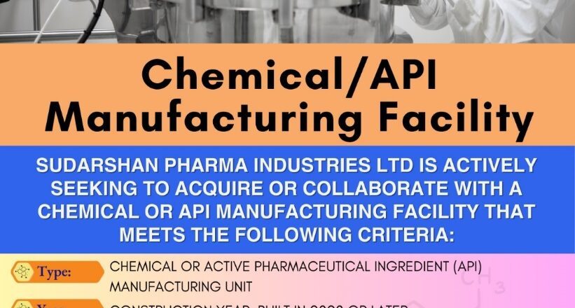 Sudarshan Pharma Industries Ltd Invites Acquisition or Collaboration Proposals for Modern API/Chemical Manufacturing Facility
