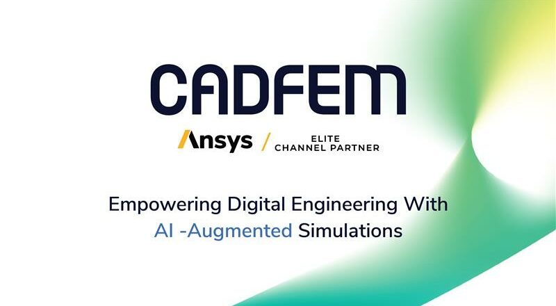 CADFEM India Accelerates Engineering Innovation with Advanced Simulation Solutions Powered by Ansys