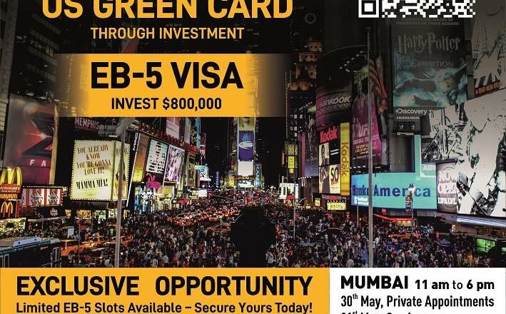 “US Green Card Through Investment: Exclusive EB-5 Seminar Hits Mumbai This May”