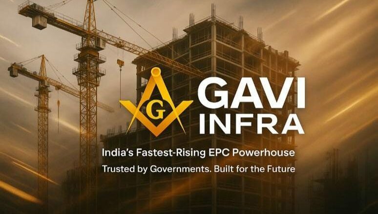 Gavi Infra: India’s Fastest Growing EPC Company Redefining Infrastructure Delivery