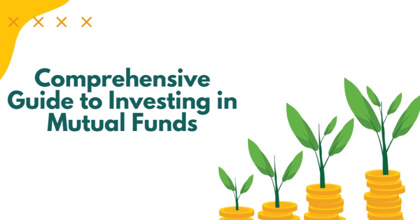 A Comprehensive Guide to Investing in Mutual Funds