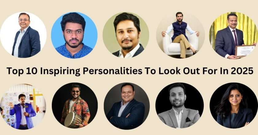 10 Inspiring Personalities To Look Out In 2025