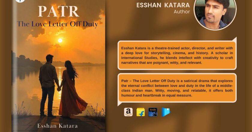 Esshan Katara’s Patr – The Love Letter Off Duty: A Sharp, Satirical Look at Love and Duty
