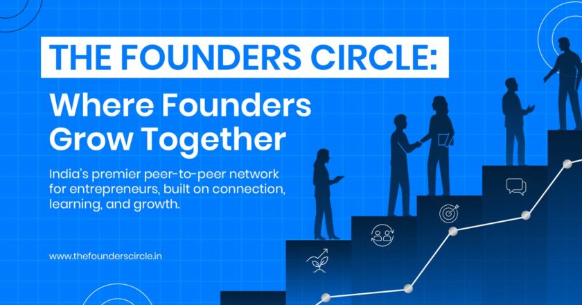 The Founders Circle Launches: A Game-Changing Network for India’s Entrepreneurs