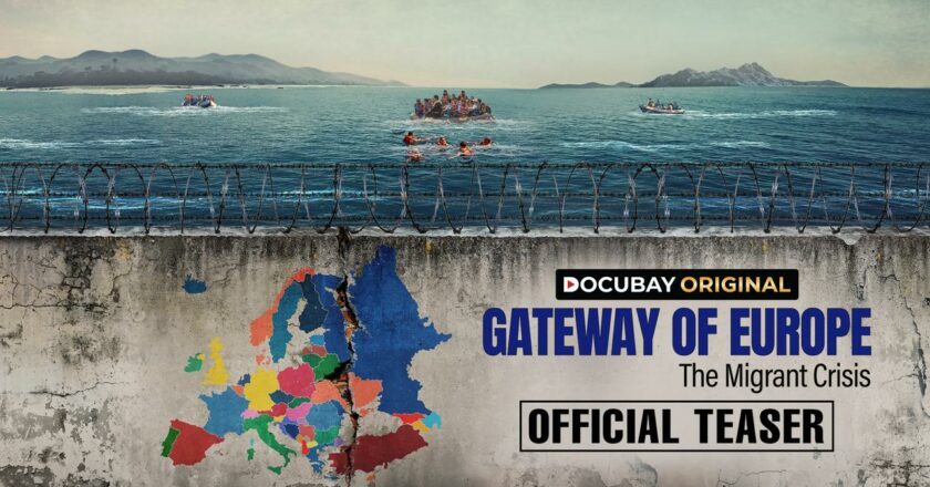 DocuBay Announces its Next Original Documentary – Gateway of Europe – The Migrant Crisis – Streaming Exclusively on June 20