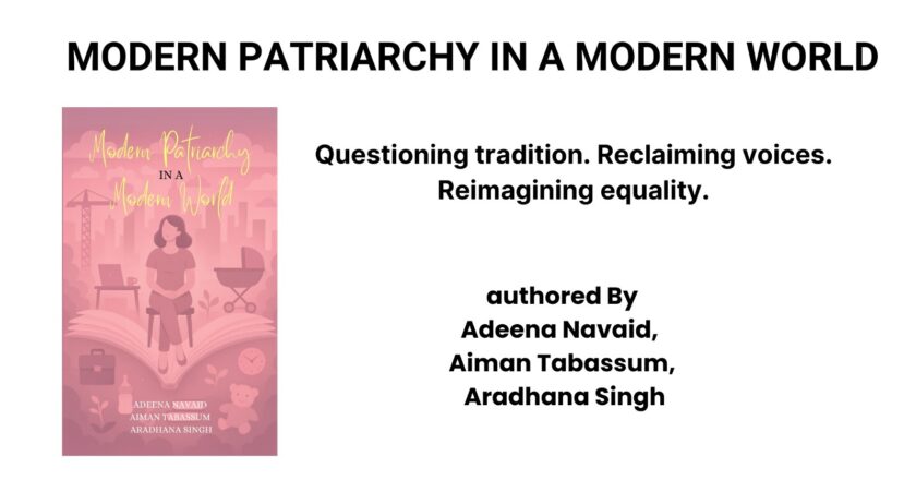 Modern Patriarchy in a Modern World” — A Bold, Unapologetic Call for Social Justice and Gender Equity by Three Trailblazing Law Students