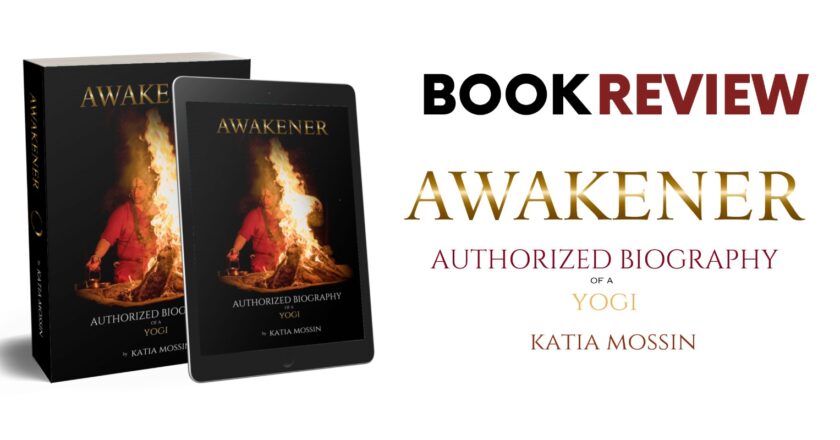 AWAKENER: Authorized Biography of a Yogi