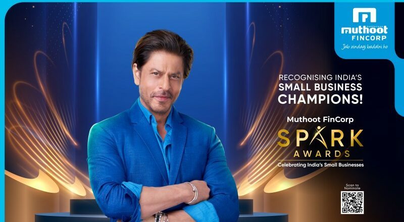 SPARK-ing a Movement: Muthoot FinCorp SPARK Awards to celebrate Unsung Heroes of India’s Small Businesses