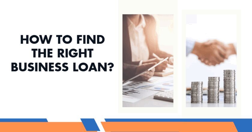 How to Find the Right Business Loan?