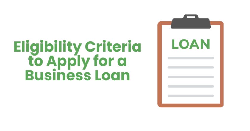 Eligibility Criteria to Apply for a Business Loan