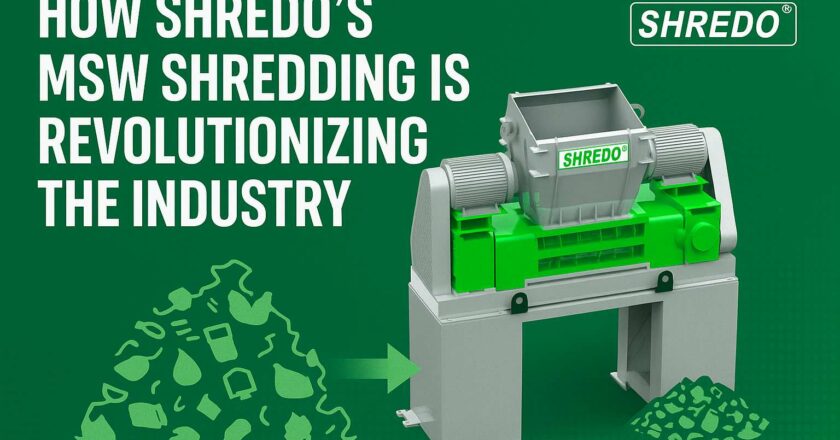 How Shredo’s MSW Shredders Are Revolutionizing the Waste Management Industry