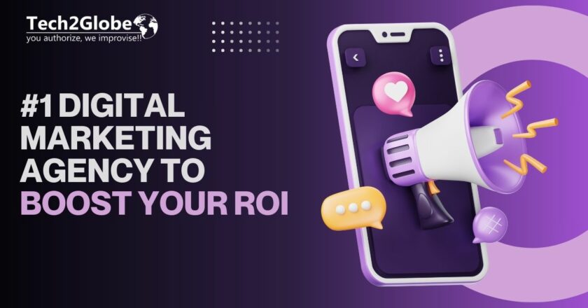 Tech2Globe: #1 Digital Marketing Agency to boost your ROI