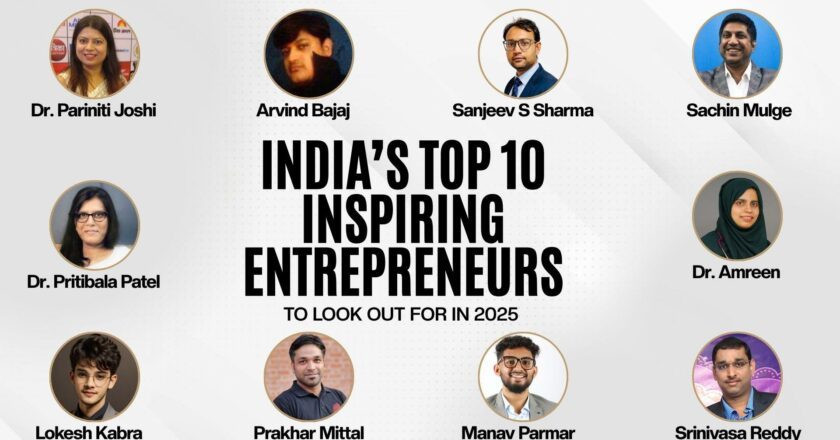 India’s 10 Inspiring Entrepreneurs to Look Out for In 2025