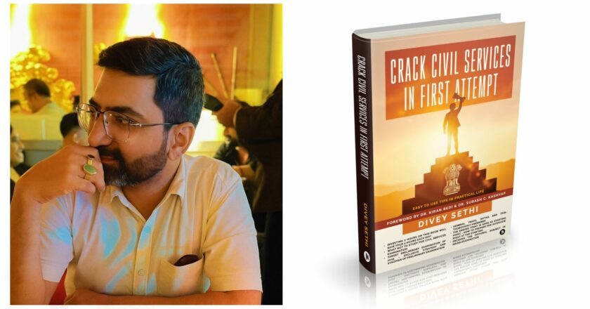 IRS Officer Divey Sethi Empowers Aspirants with Groundbreaking Book: “Crack Civil Services in First Attempt