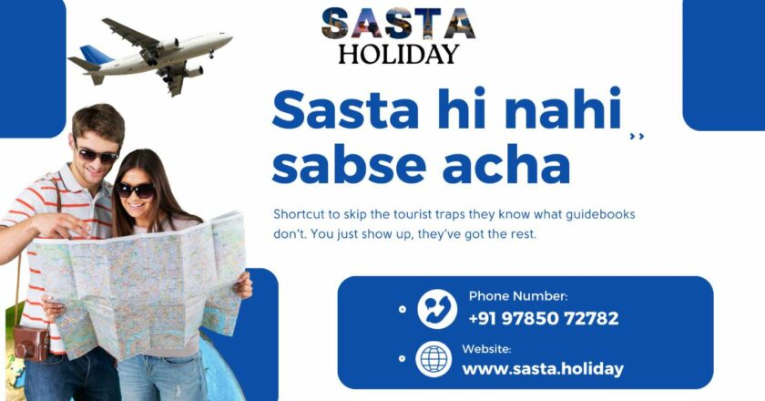 Discover Budget Travel Like Never Before with Sasta Holiday – India’s Rising Star in Affordable Vacations