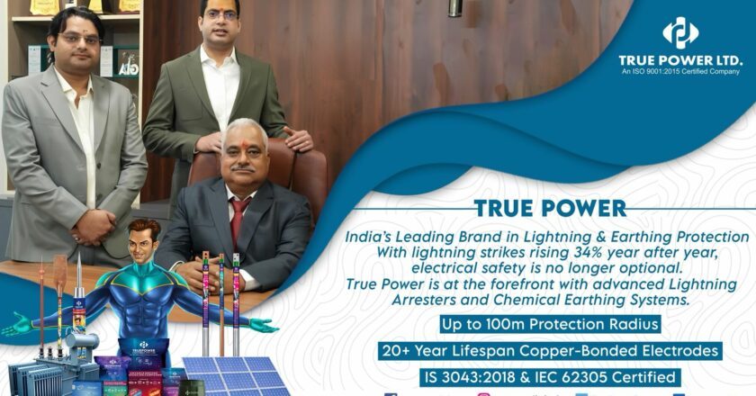 True Power Leads India’s Charge Against Lightning Hazards with Advanced Protection Systems