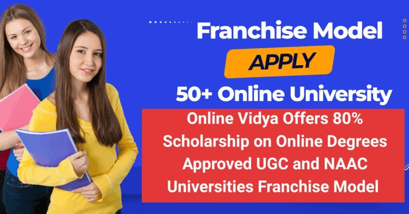 Online Vidya Offers 80% Scholarship on Online Degrees (Online BBA, Online BCA, Online MBA)Approved UGC and NAAC Universities, Vidya Launches Franchise Model for EdTech Startups
