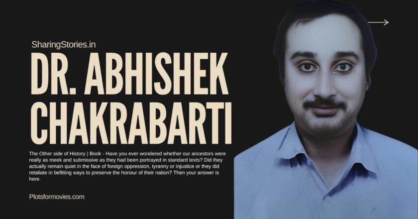 Author Abhishek Chakrabarti  in Conversation with SharingStories.in About his Book the Other Side of History.