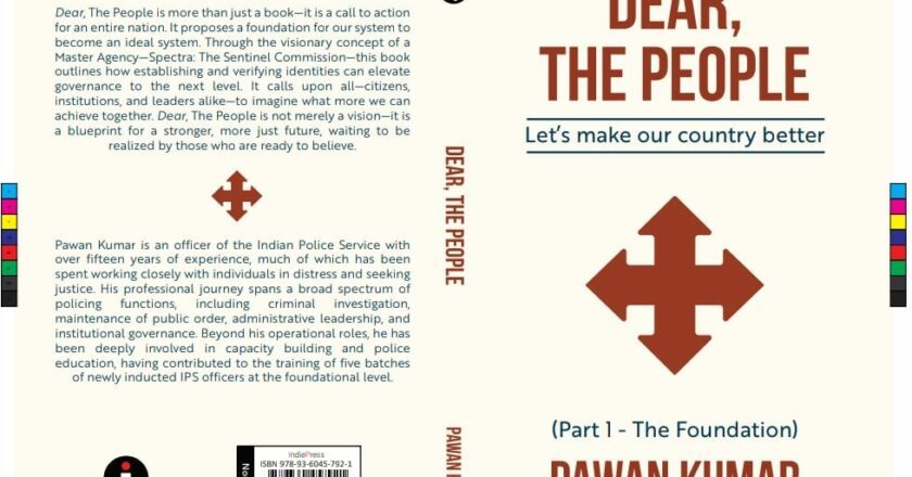 ‘Dear, The People’ — New Book Outlines Visionary Blueprint for Stronger Governance in India