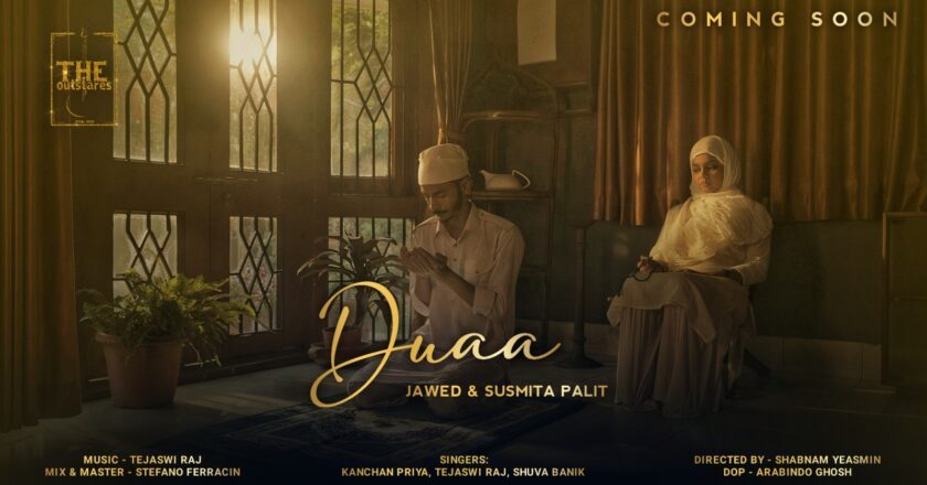 JAWED Presents The Outstares’ “Duaa”– Featuring Debut Actress – Susmita Palit & Debut Singer – Kanchan Priya, with Voices of Tejaswi Raj and Shuva Banik