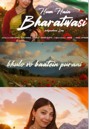 Hum Hai Bharatwasi” by Ashok Gupta, by RRAGa Duo — a proud echo of Kavi Pradeep’s “Ae Mere Watan Ke Logon”.