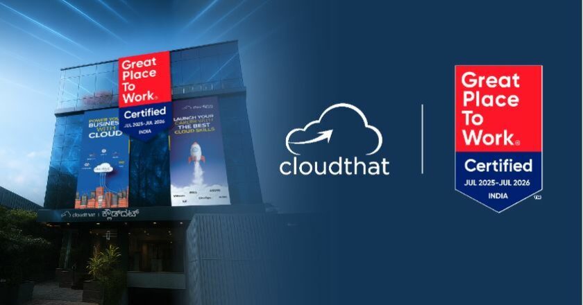 CloudThat – The Award-Winning Training and Consulting Company Is Now a Great Place To Work