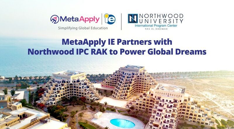 MetaApply IE Becomes Exclusive Partner of Northwood University IPC RAK to Empower Indian Students Seeking Global Education