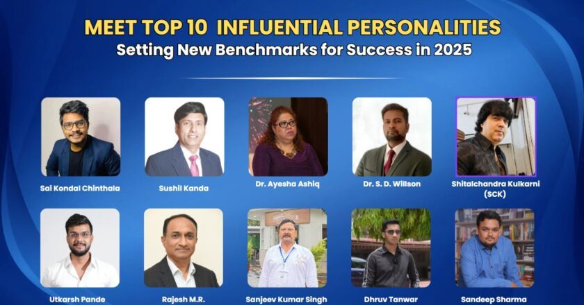 MEET TOP 10 INFLUENTIAL PERSONALITIES Setting New Benchmark For Success in 2025