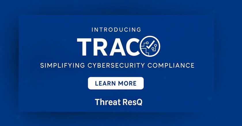 Threat ResQ Announces Beta Launch of TRAC: A Next-Gen GRC Solution