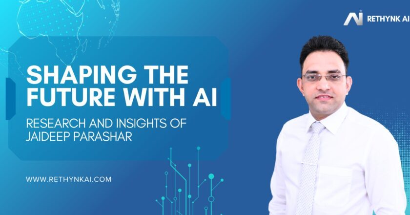 Shaping the Future of AI – The Research & Insights of Jaideep Parashar