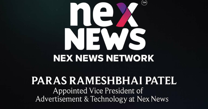 PARAS RAMESHBHAI PATEL Appointed Vice President of Advertisement & Technology at Nex News Network