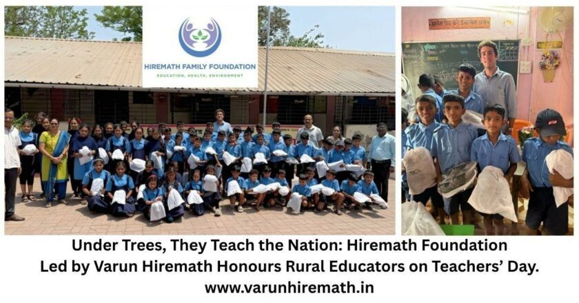 Under Trees, They Teach the Nation: Hiremath Foundation Led by Varun Hiremath Honours Rural Educators on Teachers’ Day