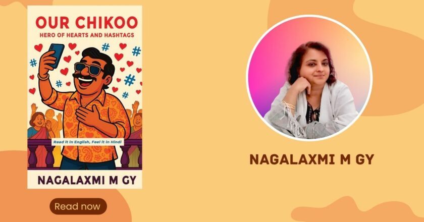 Our Chikoo: Hero of Hearts and Hashtags — A New Kind of Novella by Nagalaxmi M GY
