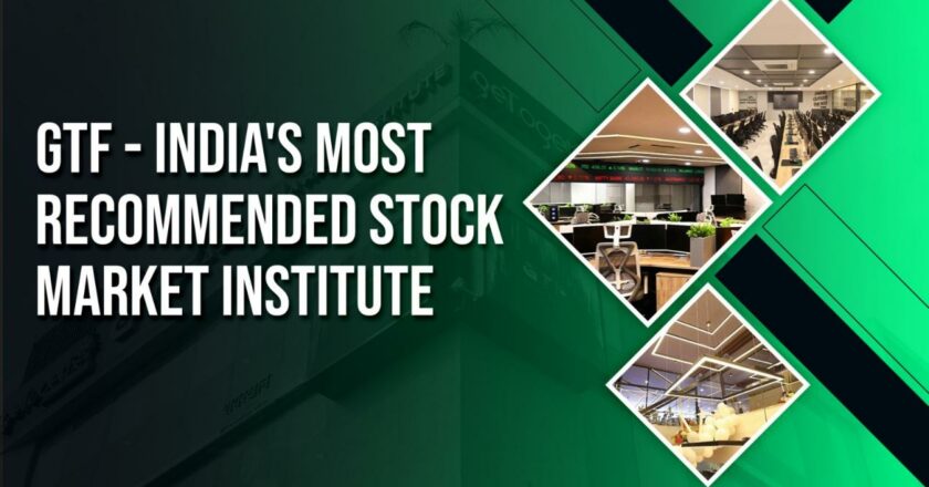 GTF – India’s Most Recommended Stock Market Institute