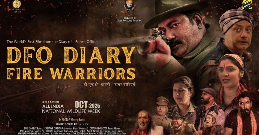 Adventure-Drama Film “DFO Diary: Fire Warriors” Brings to Light the Unsung Heroes of Uttarakhand