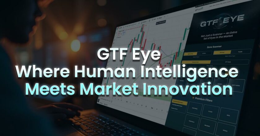 GTF Eye: Where Human Intelligence Meets Market Innovation