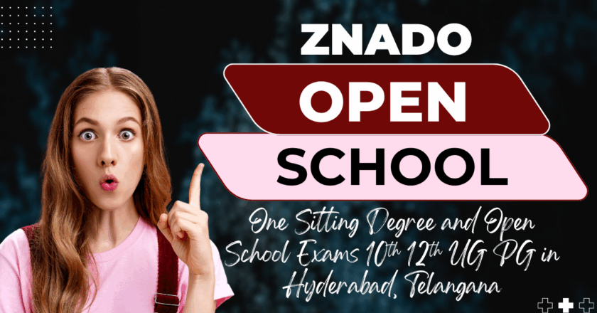 Znado Open School: One Sitting Degree and Open Exams in Hyderabad, Telangana