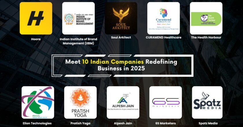 Meet 10 Indian Companies Redefining Business in 2025