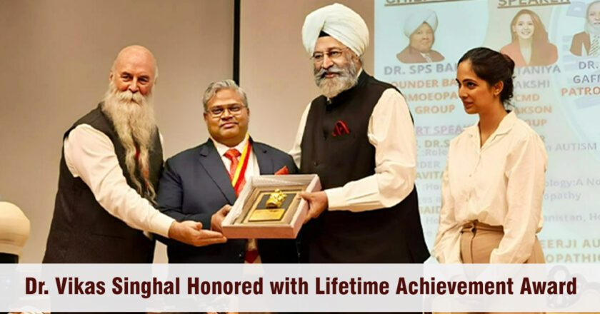 Dr. Vikas Singhal, Honoured with Rashtriya Homeo Shree Lifetime Achievement Award at Bakson Homoeopathic Medical College & Hospital