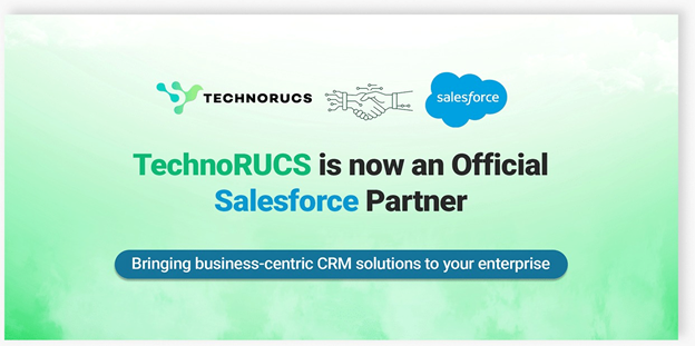 TechnoRUCS Leverages Salesforce Partnership to Drive Intelligent Customer Engagement and Digital Growth for Enterprises
