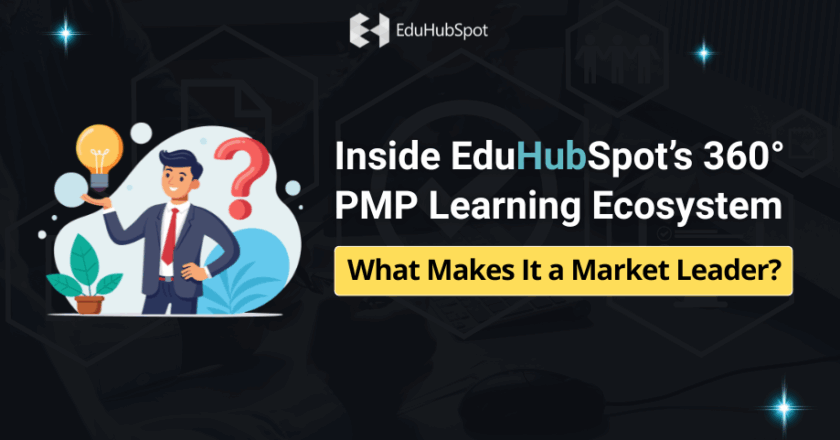 “Inside EduHubSpot’s 360° PMP Learning Ecosystem: What Makes It a Market Leader?”