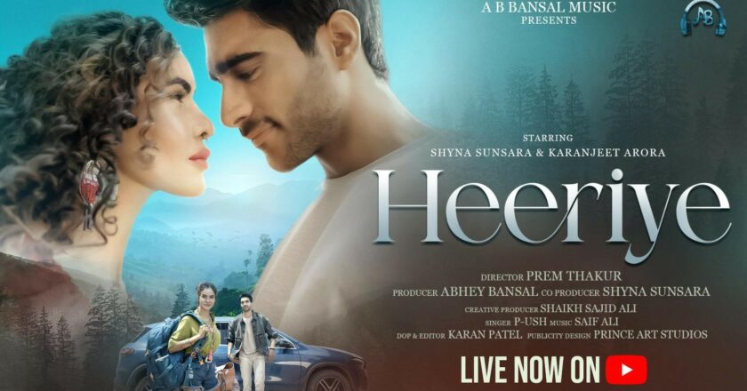 Heeriye New Song by Shyna Sunsara & Karanjeet Arora, Bollywood Love Song Under Music Label AB Bansal Music