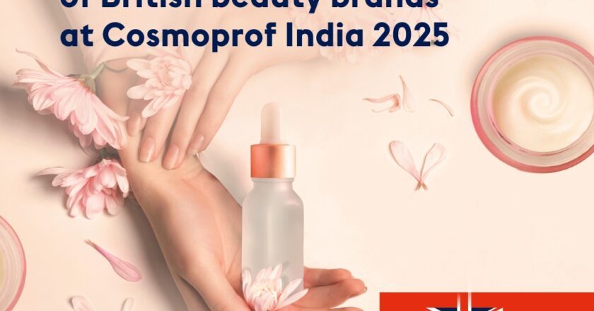 MAJOR BRITISH BEAUTY BRANDS SET TO SHOWCASE AT COSMOPROF INDIA 2025