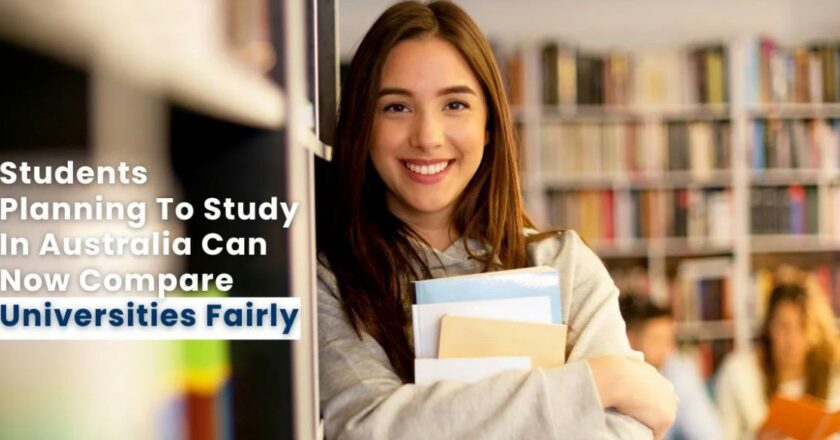 Students Planning To Study In Australia Can Now Compare Universities Fairly