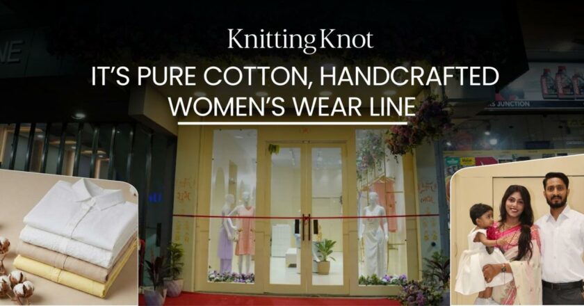 Knitting Knot Launches Its Pure Cotton, Hand-Embroidered Women’s Wear Collection Inspired by Motherhood and Modern Elegance